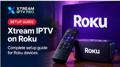 Xtream IPTV setup guide on Roku